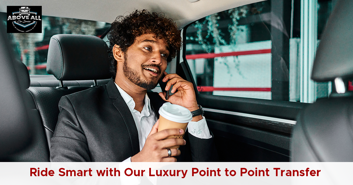 Ride Smart with Our Luxury Point-to-Point Transfer