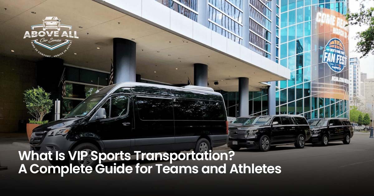 What Is VIP Sports Transportation? A Complete Guide for Teams and Athletes